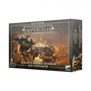 Legions Imperialis – Cerastus Knights Acheron and Castigator